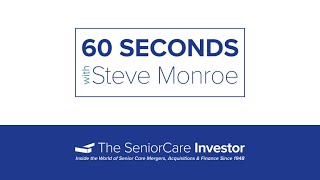 60 Seconds with Steve Monroe: Brookdale Senior Living, What’s Next?