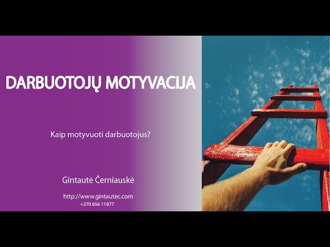 Video: Kaip Motyvuoti Darbuotojus