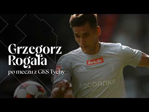 Grzegorz Rogala po meczu z GKS-em Tychy