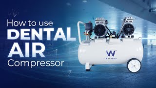 How to use Dental Air Compressor | #dentalkart #dental