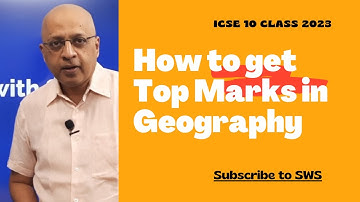 How to study Geography in ICSE Class 10 | 80/80 Approach for Batch of 2023 | Mistakes to Avoid | SWS