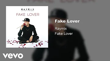 Raymix - Fake Lover (Audio)