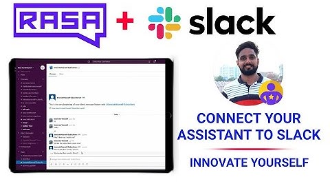 CONNECT YOUR RASA CHATBOT TO SLACK | RASA | SLACKBOT
