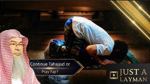 Should I continue Tahajjud or pray Fajr if the athaan was called? | Sheikh Assim Al Hakeem -JAL