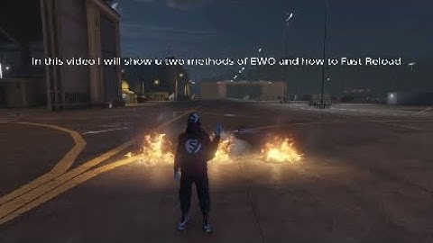 GTA ONLINE | Fast Reload and 2 EWO methods | Tutorial