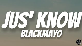 Jus Know  Blackmayo S