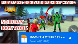 Permanent Original Headshot Config Free Fire || Rouk FF & White 444 Movement Config Free Fire