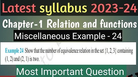 Miscellaneous example - 24 || Ncert Class 12 Math | Chapter-1 Relation and Function | Latest 2023-24