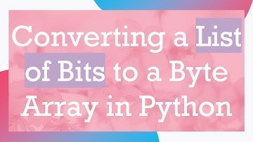 Converting a List of Bits to a Byte Array in Python