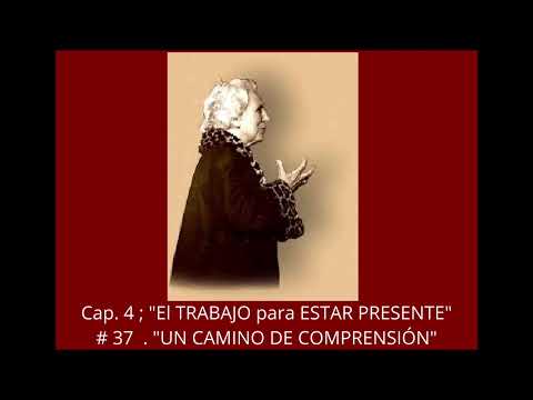 "LA REALIDAD del SER" ; #. 37 "UN CAMINO DE COMPRENSIÓN"