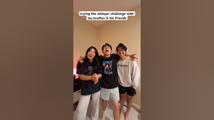 Whisper Challenge with My Brother and His Friend