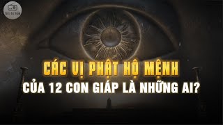 BÍ ẨN về CÁC VỊ PHẬT BẢN MỆNH cho 12 CON GIÁP - Phật bản mệnh của bạn là AI?