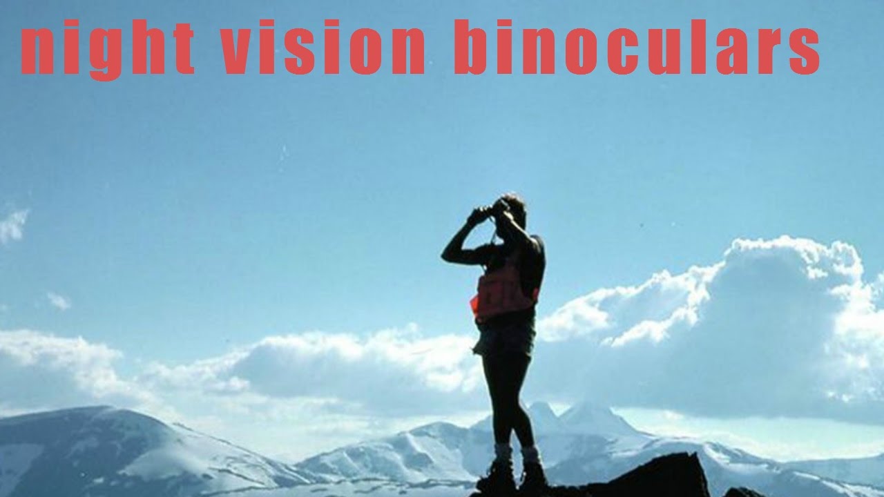 ❤♥❤The Ten Best Night vision binoculars review