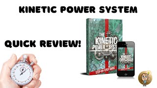 Our Quick The Kinetic Power System Review!