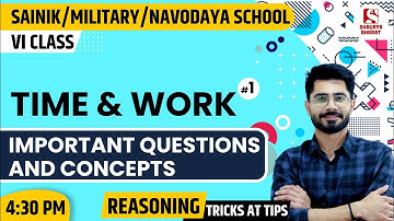Time and Work (1) | Maths Class for NAVODAYA/SAINIK /MILITARY School | By Sanjay Sir