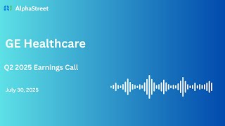GE Stock | GE Healthcare Q2 2025 Earnings Call