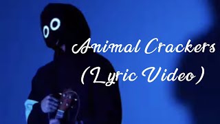 BoyWithUke - Animal Crackers (Unofficial Lyric Video)