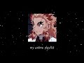my anime playlist | openings and endings