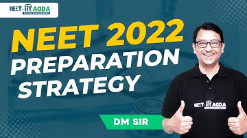 NEET Preparation 2022 | How to prepare for NEET Exam | Video by DM Sir | NEET-IIT Adda