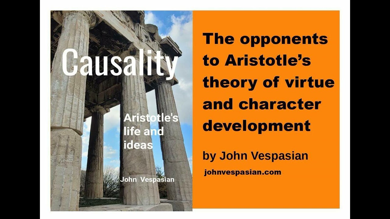 Opponents to Aristotle’s theory of virtue and character development
