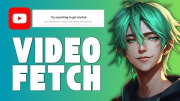 How To Fix "Try Searching to Get Started" on YouTube - Video Fetching Issue Solved