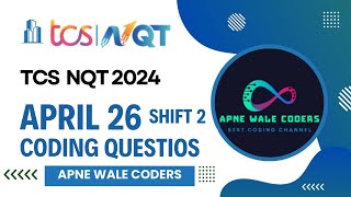 TCS NQT 26th April Shift-2 Coding Questions with Solutions | 26th April TCS NQT Exam