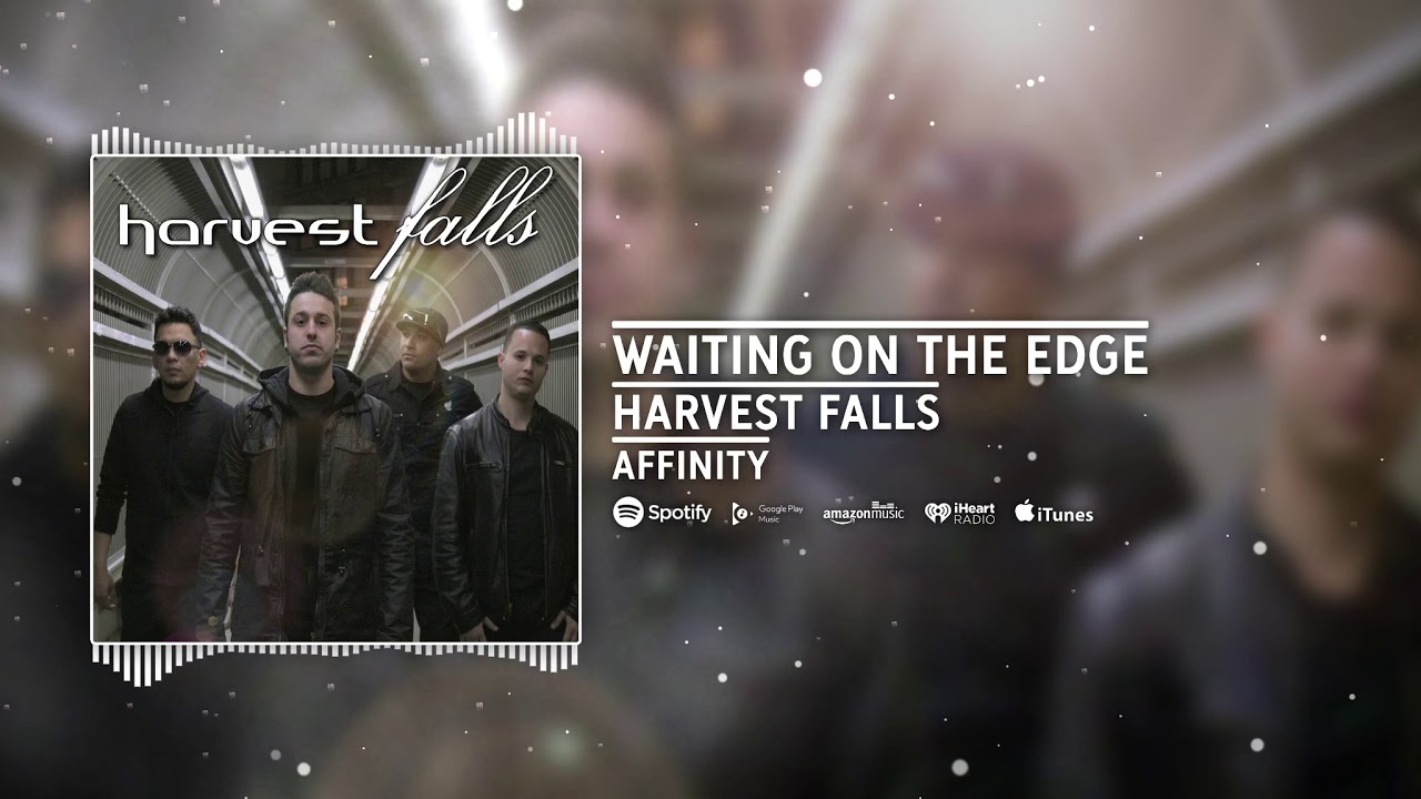 Harvest Falls - Waiting on the edge