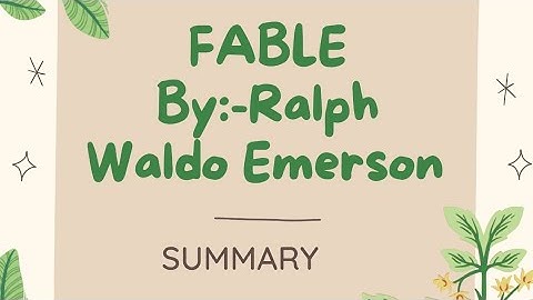 FABLE by RALPH WALDO EMERSON//SUMMARY//QUICK LEARN//class X//