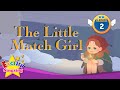 The Little Match Girl - Fairy tale - English Stories