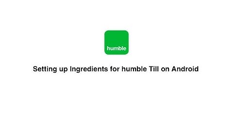 How to set up Ingredients for your humble Till on Android