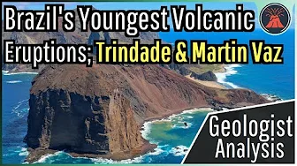 Brazil's Youngest Volcanoes; Trindade & Martin Vaz