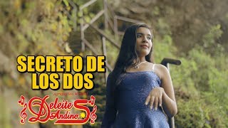 Deleites Andinos - Secreto De Los Dos [VIDEO OFICIAL] Mary Music Producciones chords