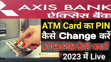 How to change ATM Card pin axis bank atm | ATM pin change kaise kare axis bank ke Atm se