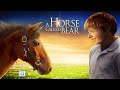 A Horse Called Bear - Full Movie | Nicholas Ryan Gibbs, Wayne E. Brown, Austin Farnsworth