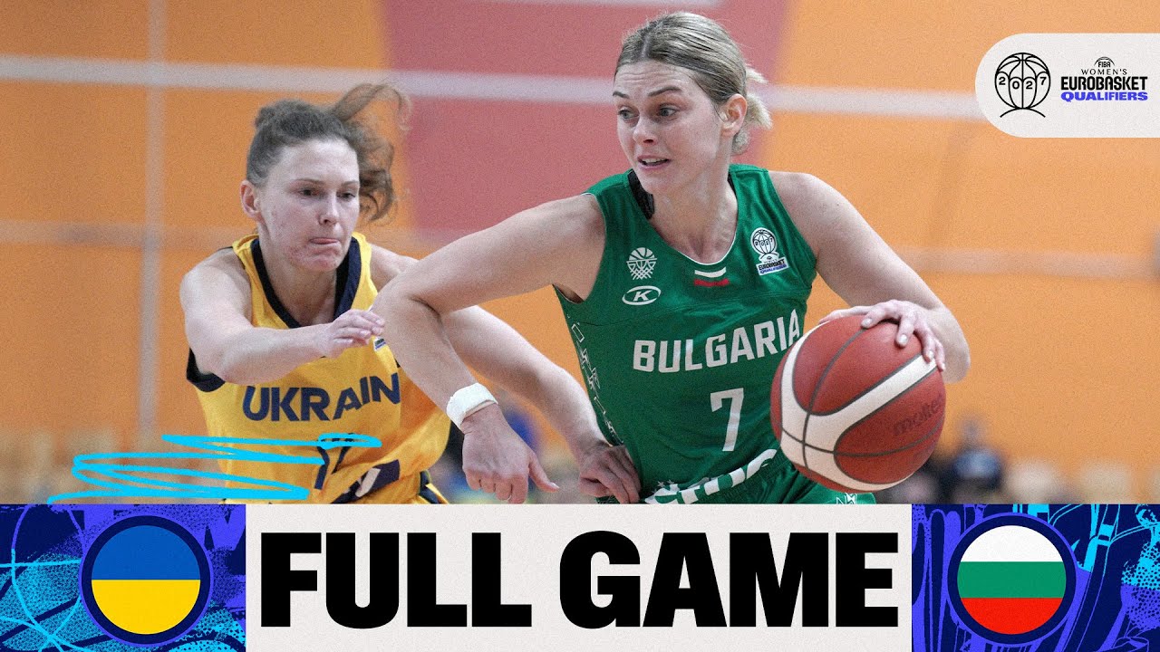 Ukraine v Bulgaria | Full Basketball Game | FIBA Women's EuroBasket 2027 Qualifiers