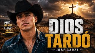 José Garza - Dios Tardó Video Oficial