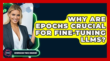 Why Are Epochs Crucial For Fine-tuning LLMs? - Emerging Tech Insider