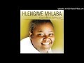 Hlengiwe Mhlaba - Ngiyeza