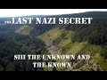 THE LAST NAZI SECRET SIII THE UNKNOWN AND THE KNOWN