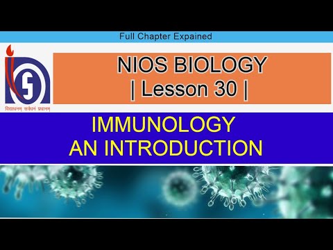 NIOS BIOLOGY | Unit 30 | Immunology - An introduction | iEC