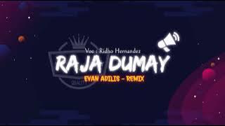 Raja Dumay - ( Evan Adilis - Remix ) Disko Tanah