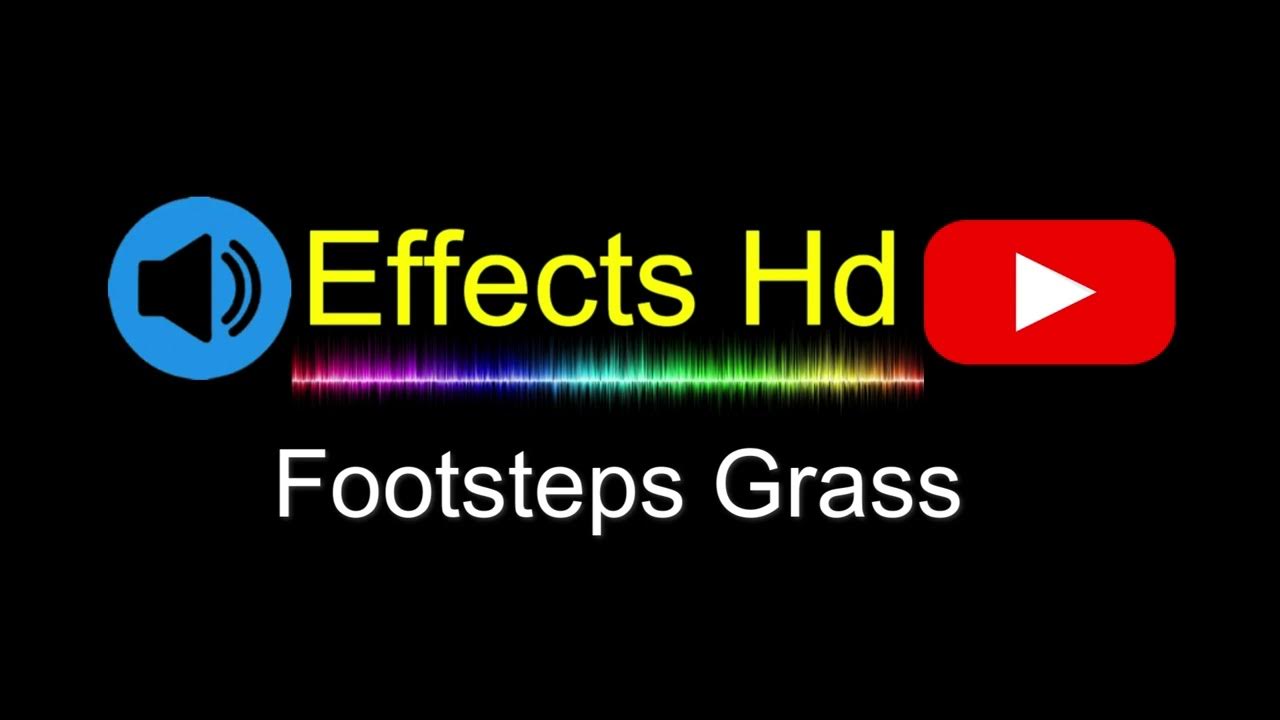 Footsteps Grass Sound Effect HD sound effects for youtube videos