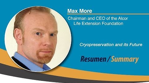 Max More: Cryopreservation and its Future. Resumen / Summary