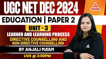 UGC NET Education Unit 3 | Learner and Learning Process Directive Counselling By Anjali Ma
