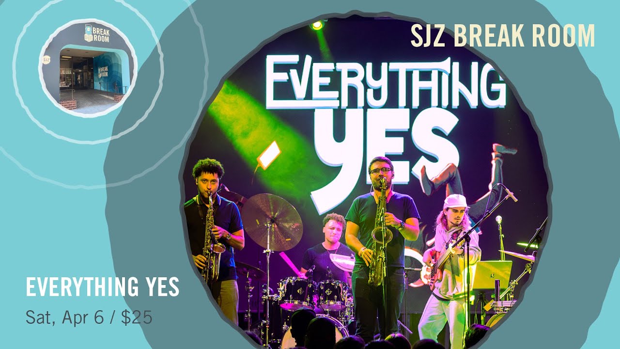 Everything Yes! SJZ Break Room Session