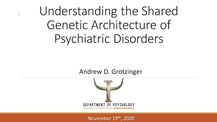 Andrew Grotzinger: Using Genomic SEM to Understand Psychiatric Comorbidity
