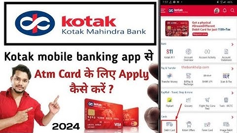 Kotak Mahindra bank के mobile Banking App से Atm Card के लिए apply कैसे करें? | Apply for Debit Card