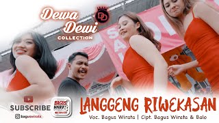 BAGUS WIRATA – LANGGENG RIWEKASAN