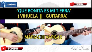 QUE BONITA ES MI TIERRA || VIHUELA || GUITARRA || MARIACHI VARGAS