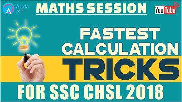 Fastest Calculation Tricks For SSC CHSL 2018 | Maths | Online Coaching For SSC CHSL